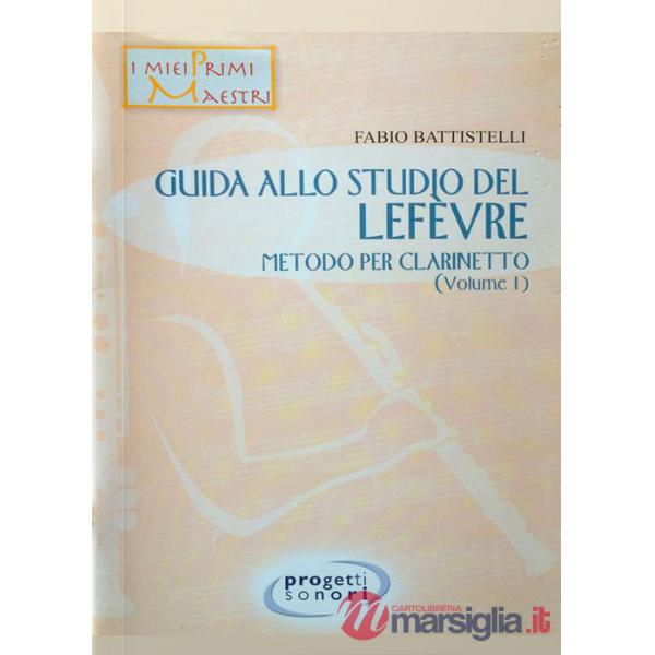 Guida allo studio del Lefevre. Metodo per clarinetto. Con 2 CD-Audio. Vol. 1