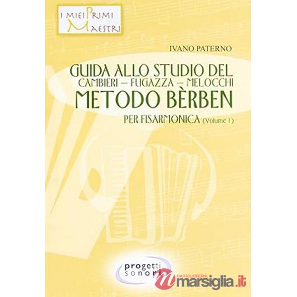 Guida allo studio del Cambieri-Fugazza-Melocchi-metodo Berben per fisarmonica. Con 3 CD-Audio. Vol. 1