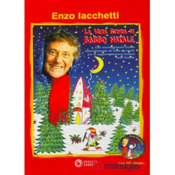 Vera storia di Babbo Natale. Con CD Audio (La)