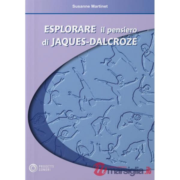 Esplorare il pensiero di Jaques Dalcroze