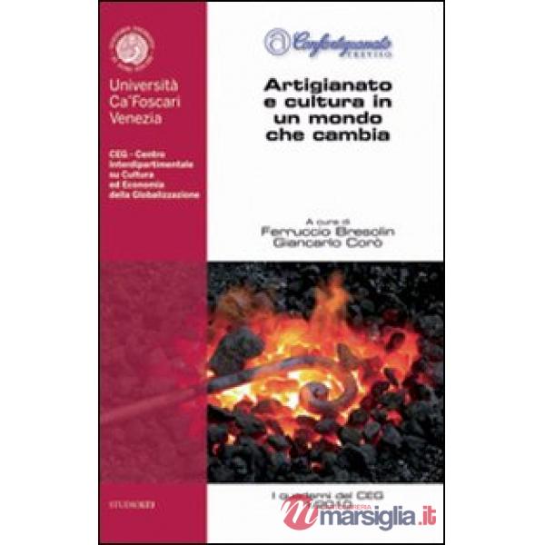 Artigianato e cultura in un mondo che cambia. Confartigianato Treviso