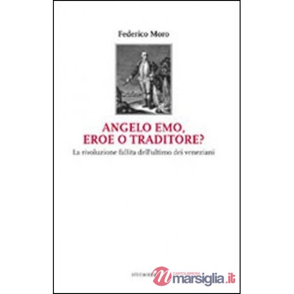 Angelo Emo, eroe o traditore?