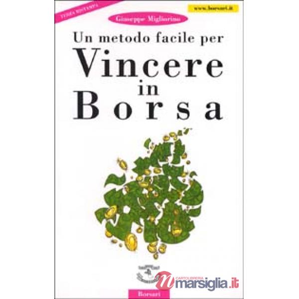Metodo facile per vincere in borsa (Un)