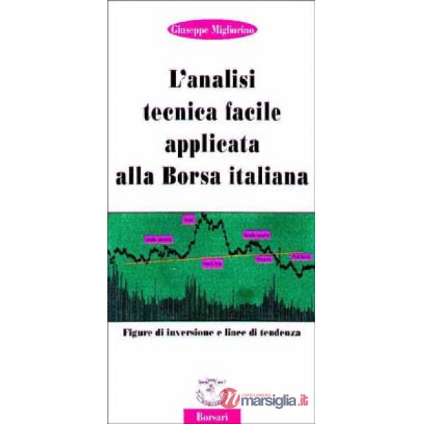 Analisi tecnica facile applicata alla borsa italiana (L')