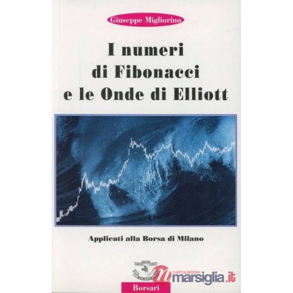 Numeri di Fibonacci e le onde di Elliott applicati alla borsa di Milano (I)