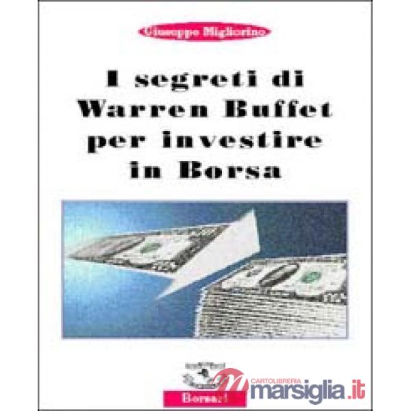 Segreti di Warren Buffet per investire in borsa (I)