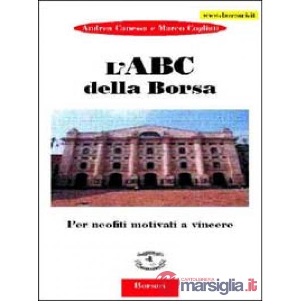 ABC della borsa. Per neofiti motivati a vincere (L')