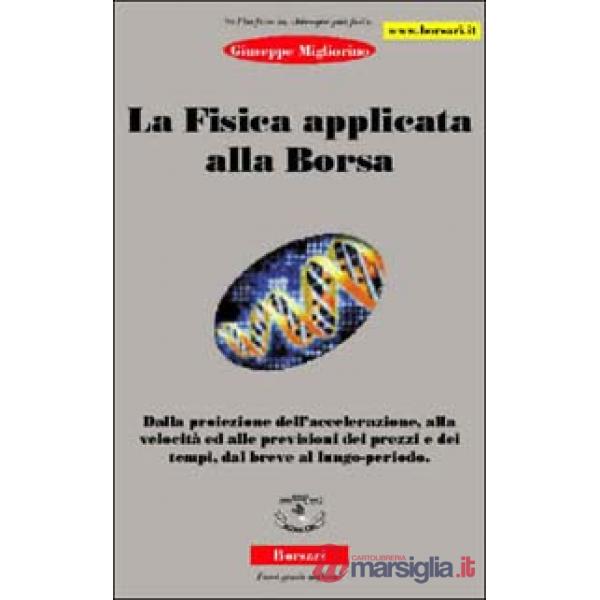Fisica applicata alla borsa. Dalla proiezione dell'accelerazione, alla velocità