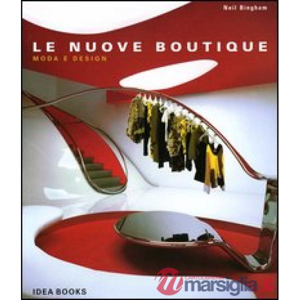 Nuove boutique. Moda e design (Le)
