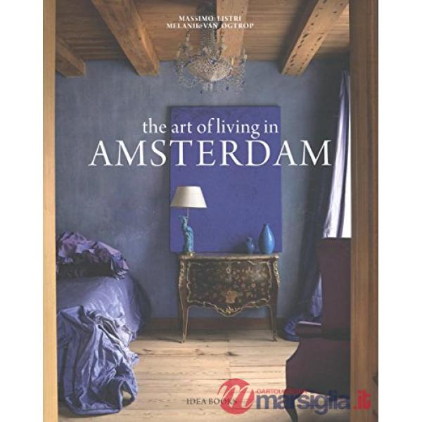 Arte di vivere a Amsterdam. Ediz. inglese (L')