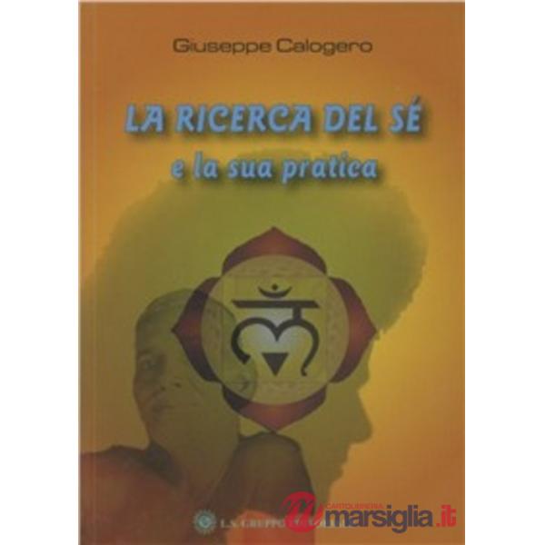 Ricerca del sé e la sua pratica (La)