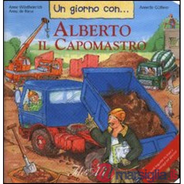 Giorno con... Alberto il capomastro (Un)