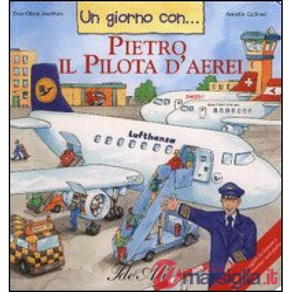 Giorno con... Pietro il pilota d'aerei (Un)