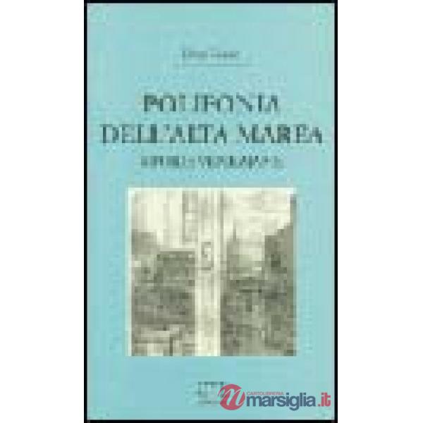 Polifonia dell'alta marea. Storie veneziane