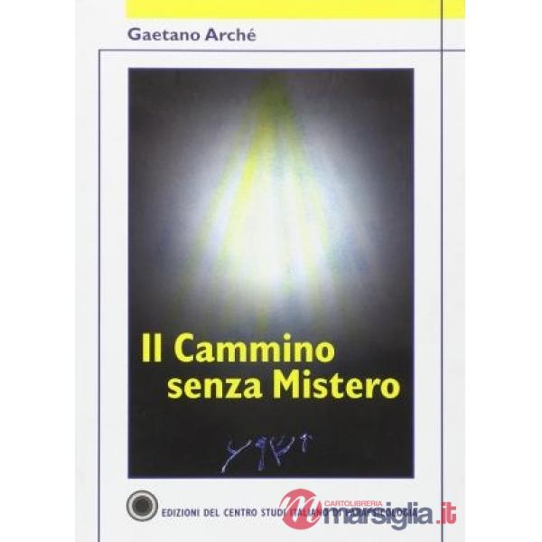 Cammino senza mistero (Il)