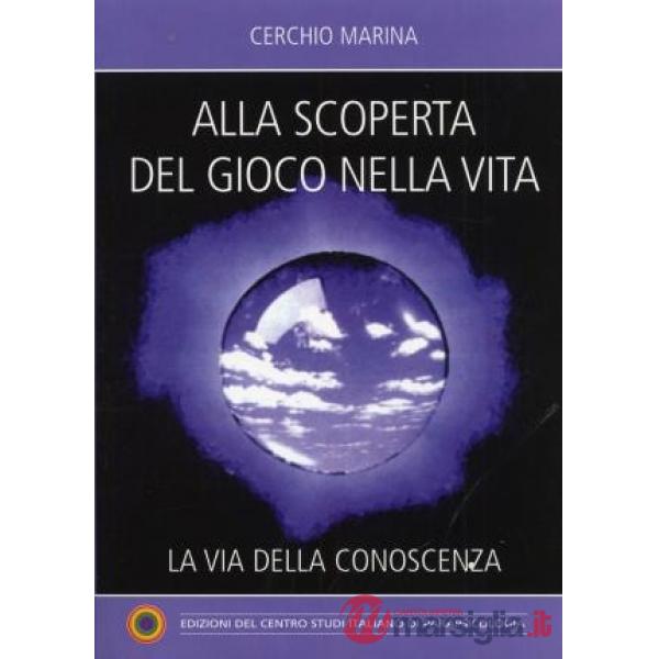 Alla scoperta del gioco nella vita. La via della conoscenza
