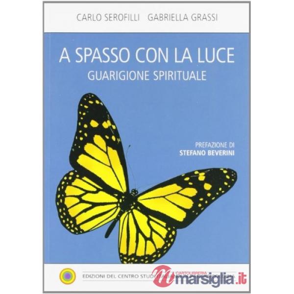 A spasso con la luce. Guarigione spirituale