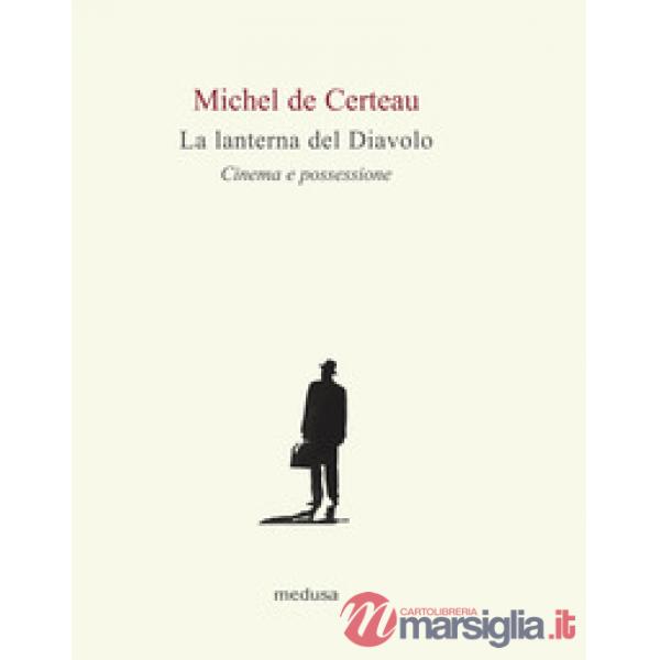 La lanterna del diavolo. Cinema e possessione