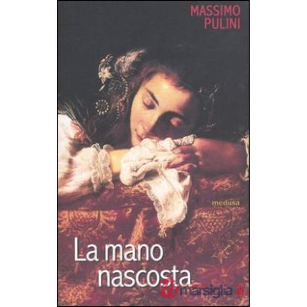 Mano nascosta. Quadri senza nomi, nomi senza quadri (La)