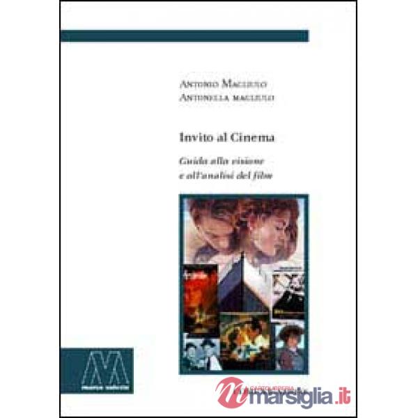 Invito al cinema. Guida alla visione e all'analisi del film