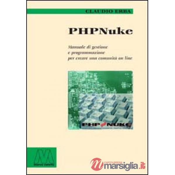 PHP Nuke. Manuale di gestione e programmazione per creare una comunità on line
