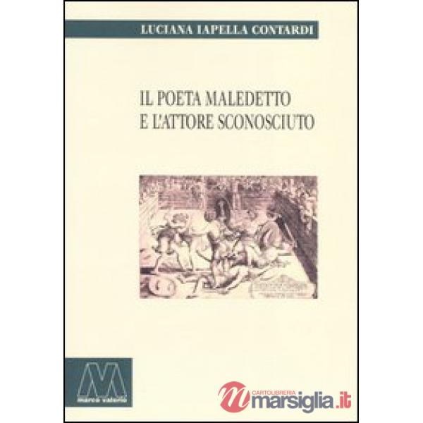 Poeta maledetto e l'attore sconosciuto (Il)
