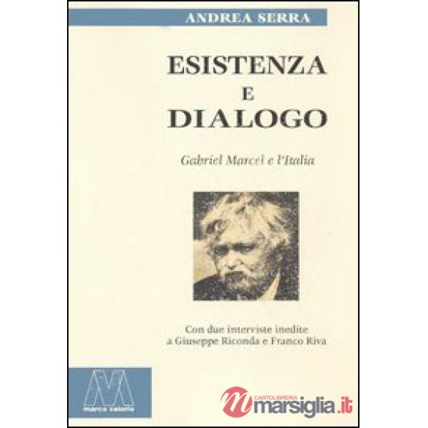 Esistenza e dialogo. Gabriel Marcel e l'Italia