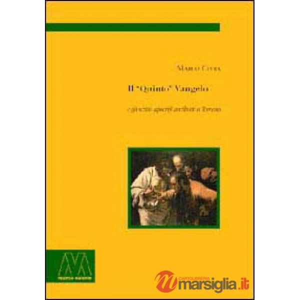 «quinto» Vangelo e gli scritti apocrifi attribuiti a Tommaso. Tra eresia e fede un cammino gnostico sui codici di Nag Hammadi (I