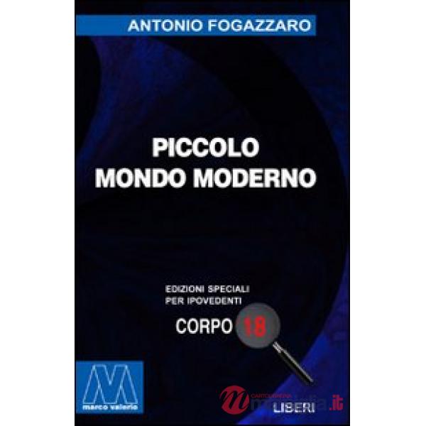 Piccolo mondo moderno. Ediz. per ipovedenti