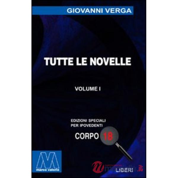 Tutte le novelle. Ediz. per ipovedenti