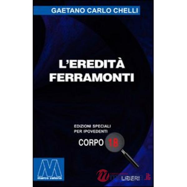 Eredità Ferramonti. Ediz. per ipovedenti (L')