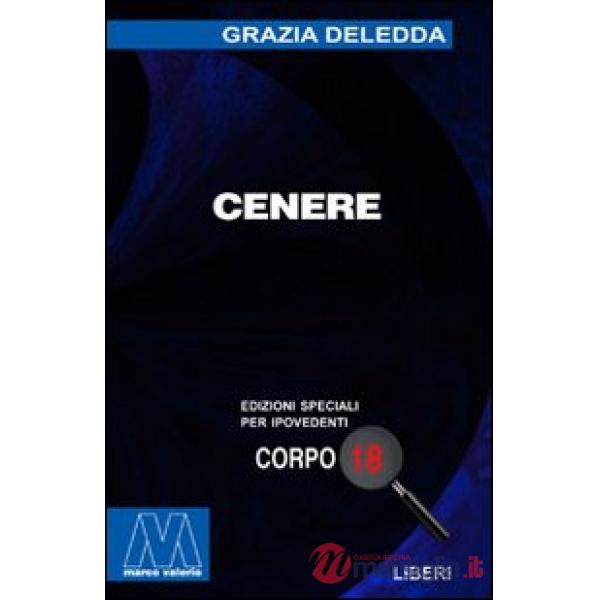 Cenere. Ediz. per ipovedenti