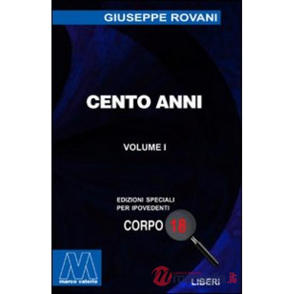 Cento anni. Ediz. per ipovedenti