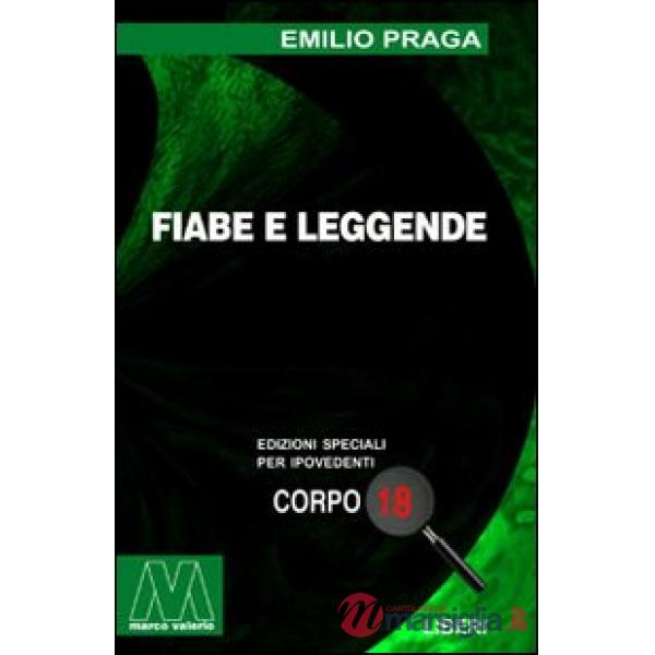 Fiabe e leggende. Ediz. per ipovedenti