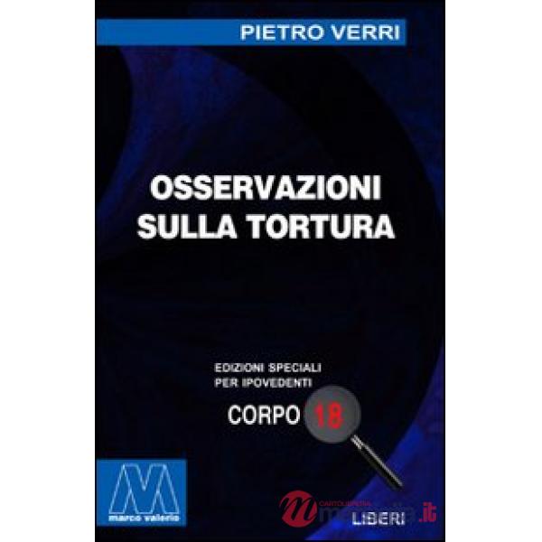 Osservazioni sulla tortura. Ediz. per ipovedenti