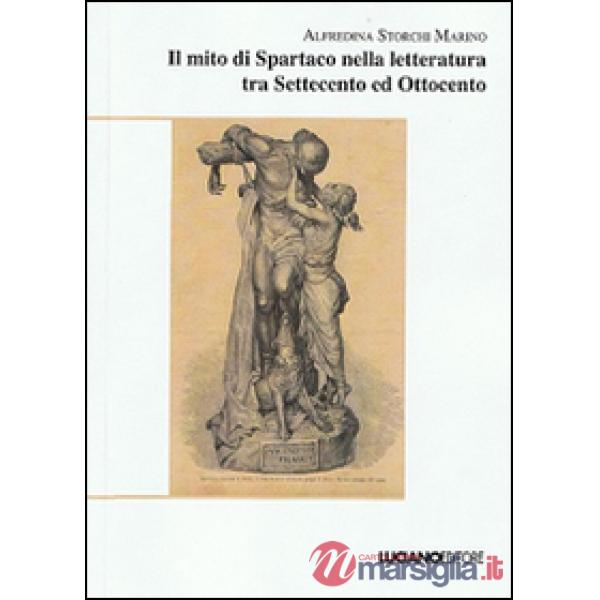 Mito di Spartaco nella letteratura tra Settecento ed Ottocento (Il)