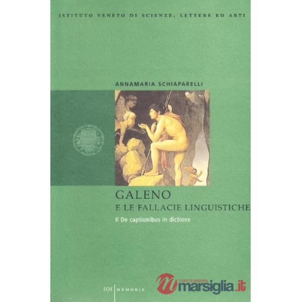 Galeno e le fallacie linguistiche. Il «De captionibus in dictione»