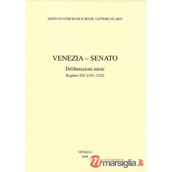 Venezia-Senato. Deliberazioni miste. Registro XX (1341-1342). Testo latino a fro