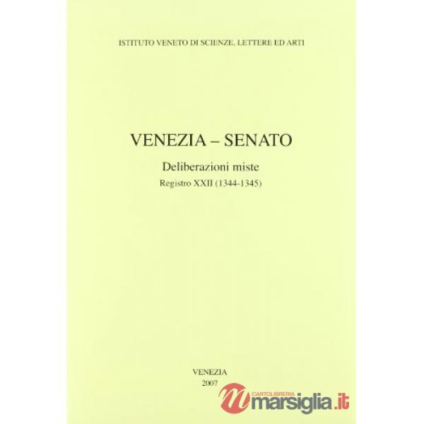 Venezia-Senato. Deliberazioni miste. Registro XXII (1344-1345). Testo latino a f