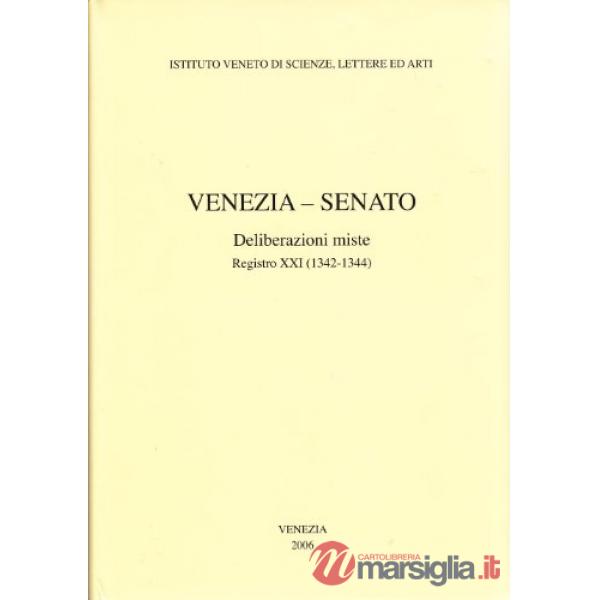 Venezia-Senato. Deliberazioni miste. Registro XXI (1342-1344). Testo latino a fr