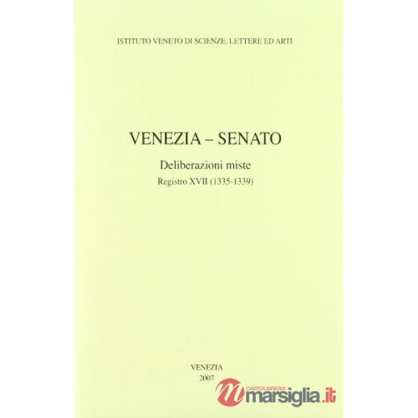 Venezia-Senato. Deliberazioni miste. Registro XVII (1335-1339). Testo latino a f