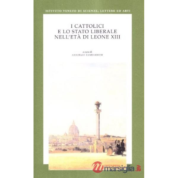 Cattolici e lo stato liberale nell'età di Leone XIII (I)
