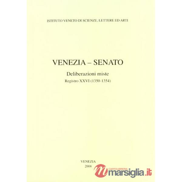 Venezia-Senato. Deliberazioni miste. Registro XXVI (1350-1354). Testo latino a f