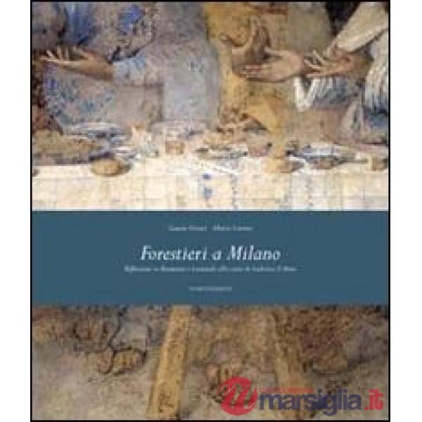 Forestieri a Milano. Riflessioni su Bramante e Leonardo alla corte di Ludovico il Moro