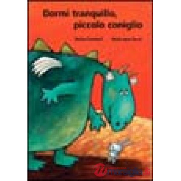 Dormi tranquillo, piccolo coniglio. Ediz. illustrata