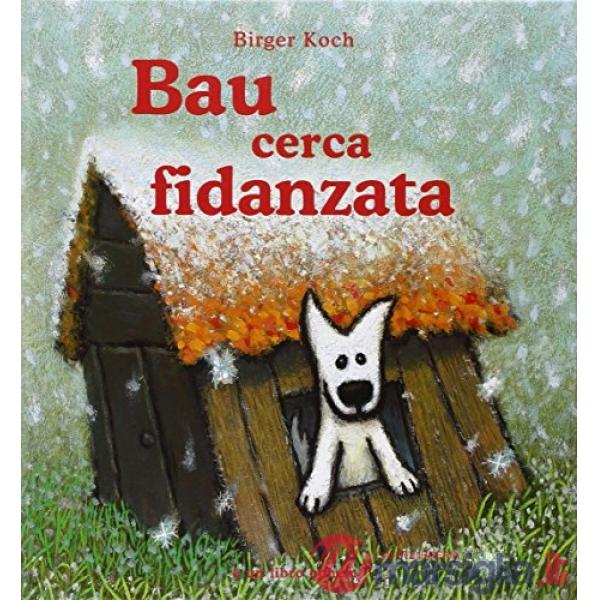 Bau cerca fidanzata