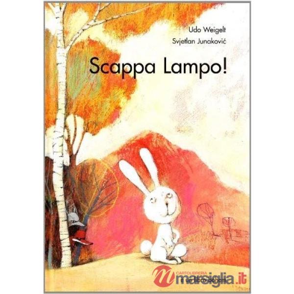 Scappa lampo! Ediz. illustrata