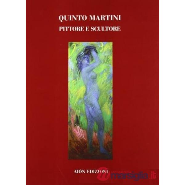 Quinto Martini (1908-1990). Pittore e scultore