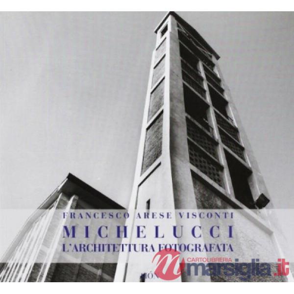 Michelucci, l'architettura fotografata
