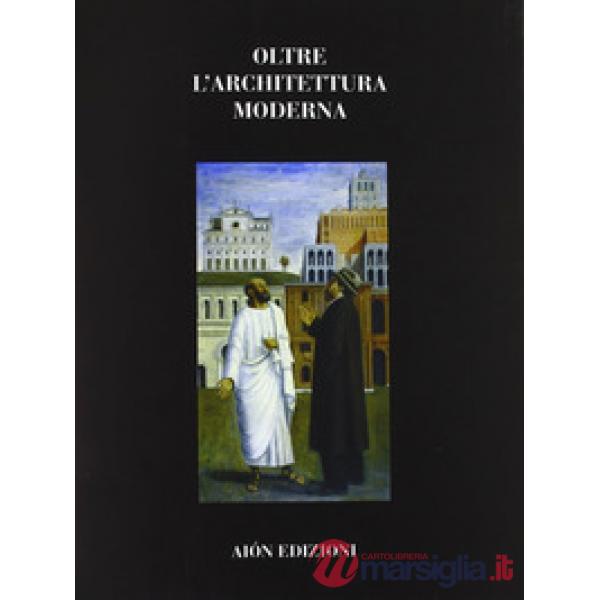 Oltre l'architettura moderna